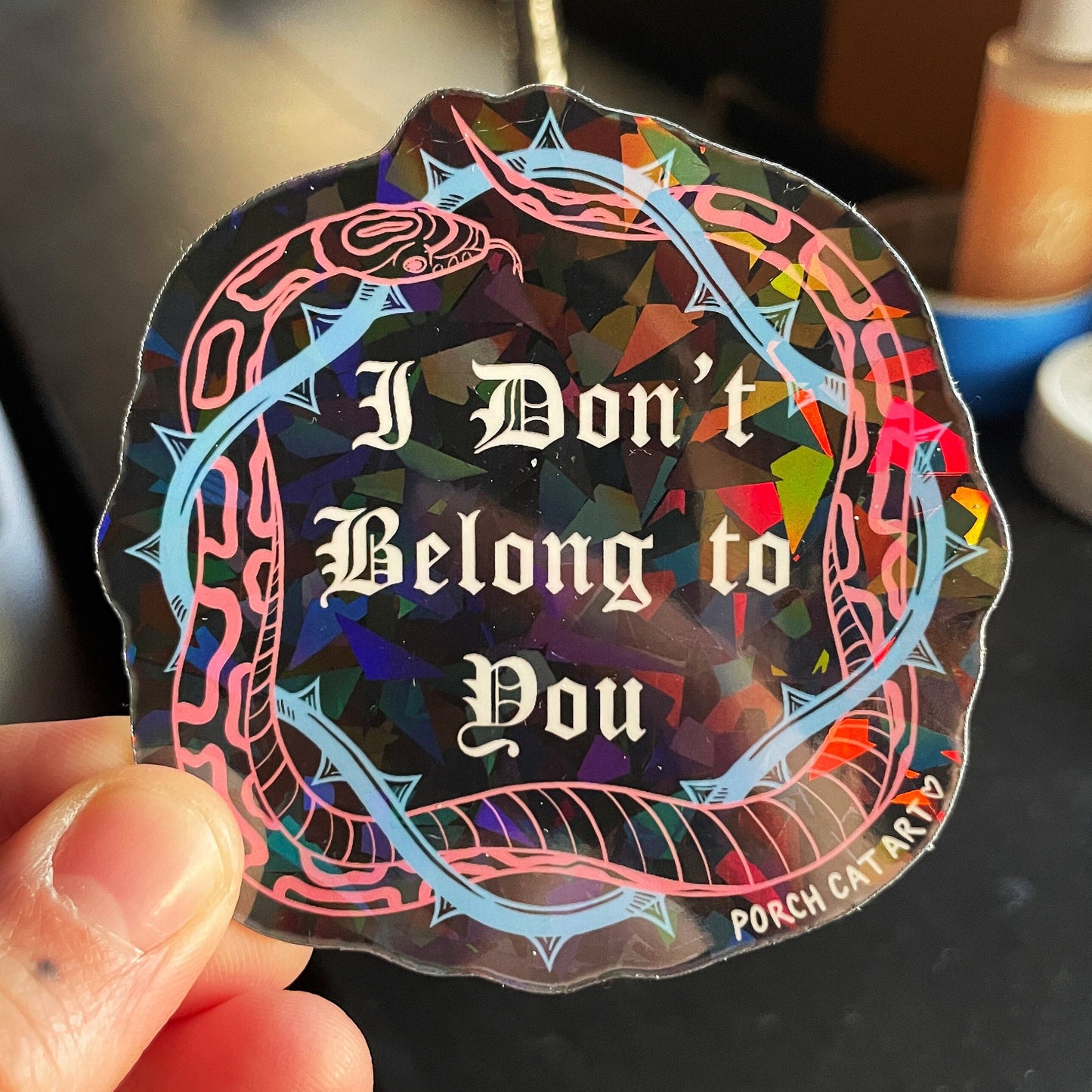 STICKER: I Don't Belong To You with Snake and Thorns