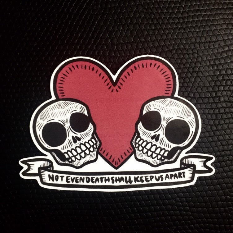 STICKER: Not Even Death Skulls