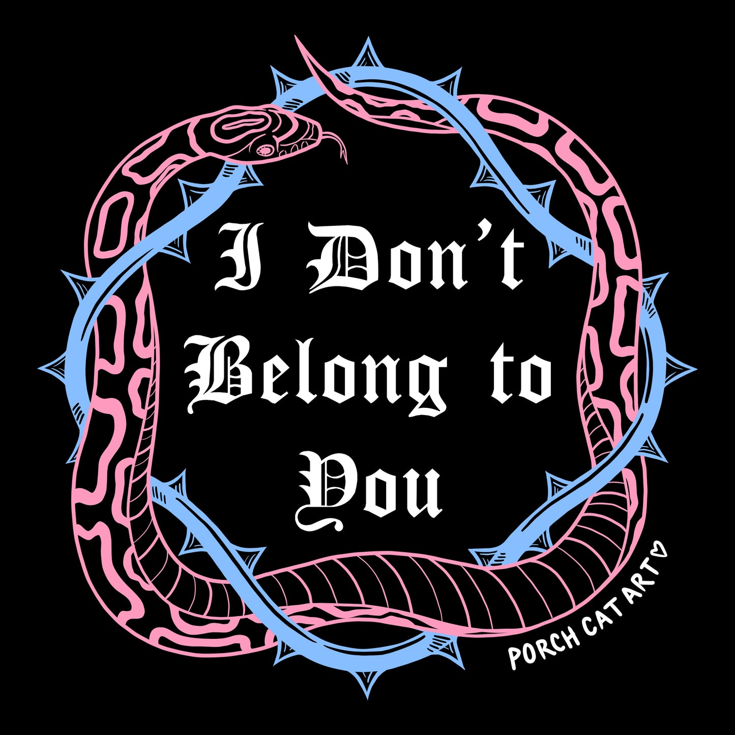 STICKER: I Don't Belong To You with Snake and Thorns